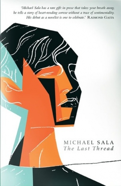 Kate Holden reviews &#039;The Last Thread&#039; by Michael Sala