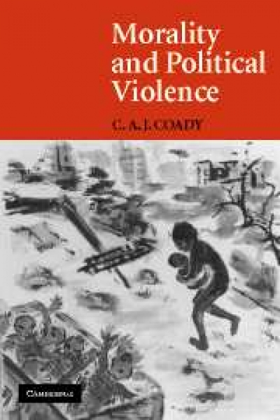 Anthony J. Langlois reviews &#039;Morality and Political Violence&#039; by C.A.J. Coady