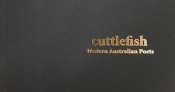 Brenda Walker reviews 'Cuttlefish: Western Australian poets', edited by Roland Leach