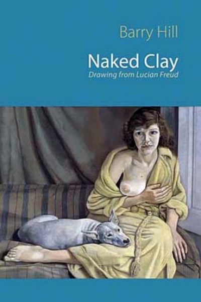 Kate Middleton reviews &#039;Naked Clay: Drawing from Lucian Freud&#039; by Barry Hill