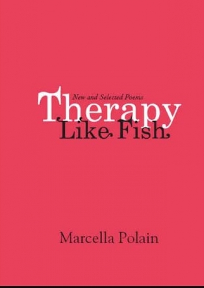 David Lumsden reviews &#039;Therapy Like Fish: New and selected poems&#039; by Marcella Polain