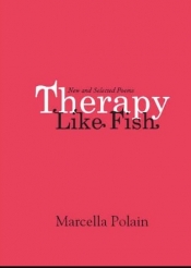 David Lumsden reviews 'Therapy Like Fish: New and selected poems' by Marcella Polain