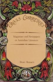 Ken Stewart reviews 'Cross Currents: Magazines and newspapers in Australian literature' by Bruce Bennett