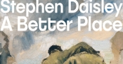 Patrick Allington reviews 'A Better Place' by Stephen Daisley