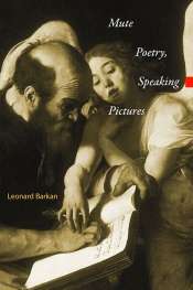 Chris Wallace-Crabbe reviews 'Mute Poetry, Speaking Pictures' by Leonard Barkan