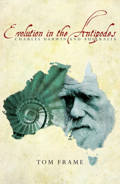Cameron Shingleton reviews &#039;Evolution in the Antipodes: Charles Darwin and Australia&#039; by Tom Frame