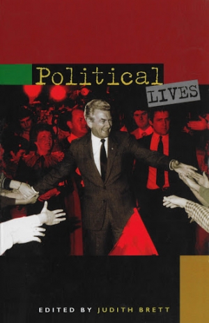 Richard Hall reviews &#039;Political Lives&#039; edited by Judith Brett