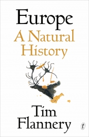 David Garrioch reviews 'Europe: A Natural History' by Tim Flannery