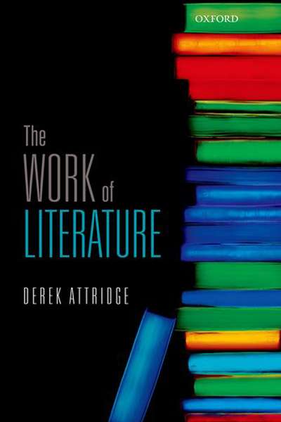 Paul Giles reviews 'The Work of Literature' by Derek Attridge