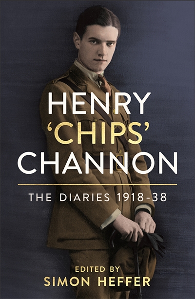Paul Kildea reviews &#039;Henry ‘Chips’ Channon: The diaries 1918–38&#039; edited by Simon Heffer