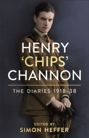 Paul Kildea reviews 'Henry ‘Chips’ Channon: The diaries 1918–38' edited by Simon Heffer
