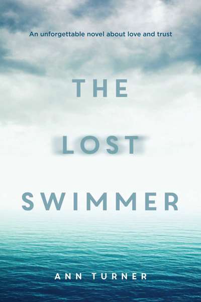 Rose Lucas reviews &#039;The Lost Swimmer&#039; by Ann Turner