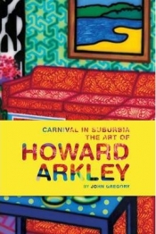 Sarah Thomas reviews 'Carnival in Suburbia: The Art of Howard Arkley' by John Gregory