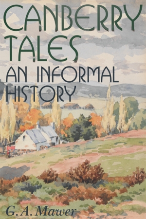 John Thompson on &#039;Canberry Tales: An Informal History&#039; by Granville Allen Mawer