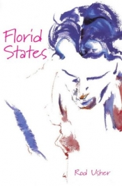 Andrew Reimer reviews 'Florid States' by Rod Usher