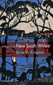 Alan Atkinson reviews 'A History of New South Wales' by Beverley Kingston