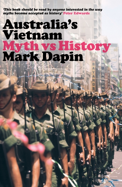 Michael Sexton reviews &#039;Australia&#039;s Vietnam: Myth vs history&#039; by Mark Dapin