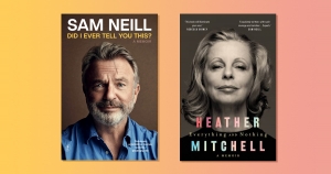Tim Byrne reviews &#039;Did I Ever Tell You This? A memoir&#039; by Sam Neill and &#039;Everything and Nothing: A memoir&#039; by Heather Mitchell