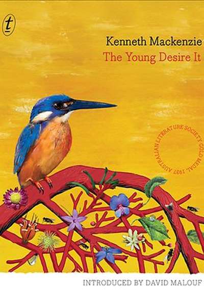 Peter Craven reviews &#039;The Young Desire It&#039; by Kenneth Mackenzie