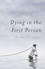 Shannon Burns reviews 'Dying in the First Person' by Nike Sulway