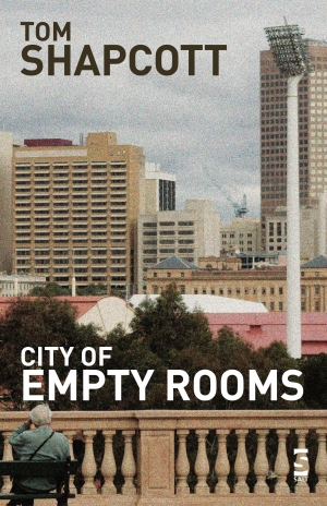 Ian Templeman reviews &#039;The City Of Empty Rooms&#039; by Thomas Shapcott