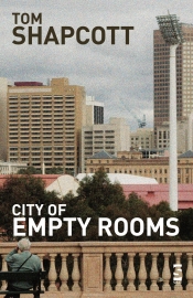 Ian Templeman reviews 'The City Of Empty Rooms' by Thomas Shapcott