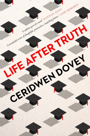 Josephine Taylor reviews &#039;Life After Truth&#039; by Ceridwen Dovey