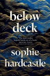 Astrid Edwards reviews 'Below Deck' by Sophie Hardcastle