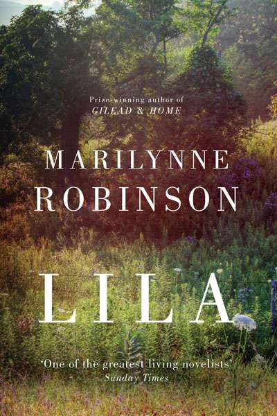 Sophia Barnes reviews &#039;Lila&#039; by Marilynne Robinson