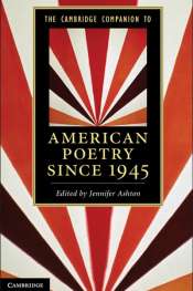Alexander Howard reviews 'The Cambridge Companion to American Poetry Since 1945' edited by Jennifer Ashton