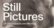 Georgina Arnott reviews 'Still Pictures' by Janet Malcolm