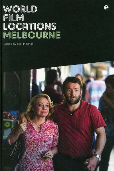 Benjamin Millar reviews &#039;World Film Locations: Melbourne&#039; by Neil Mitchell