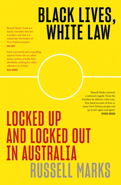 David Kearns reviews &#039;Black Lives, White Law: Locked up and locked out in Australia&#039; by Russell Marks