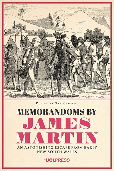 James Dunk reviews &#039;Memorandoms by James Martin: An astonishing escape from early New South Wales&#039; edited by Tim Causer