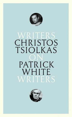 Barnaby Smith reviews &#039;On Patrick White&#039; by Christos Tsiolkas