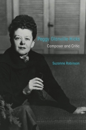 Jim Davidson reviews 'Peggy Glanville-Hicks: Composer and critic' by Suzanne Robinson