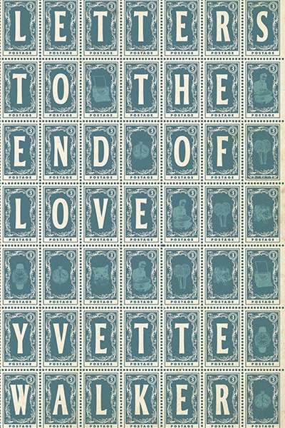 Carol Middleton reviews &#039;Letters to the End of Love&#039; by Yvette Walker