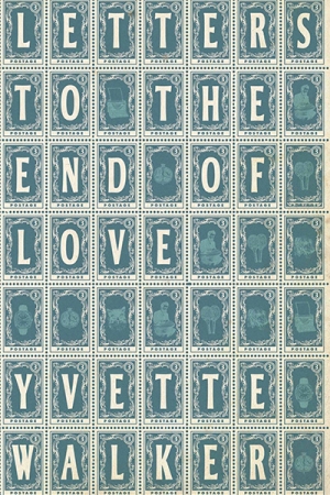 Carol Middleton reviews &#039;Letters to the End of Love&#039; by Yvette Walker