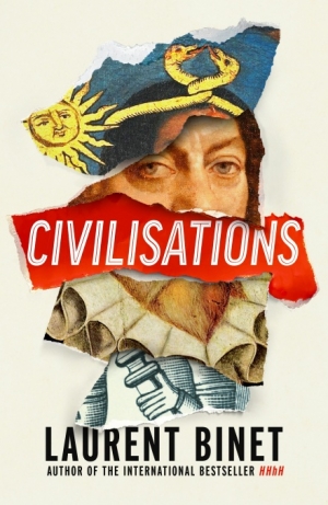 Cristina Savin reviews &#039;Civilisations&#039; by Laurent Binet, translated by Sam Taylor