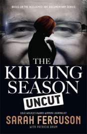 Neal Blewett reviews 'The Killing Season Uncut' by Sarah Ferguson with Patricia Drum