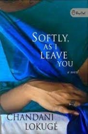 Gillian Dooley reviews 'Softly, As I Leave You' by Chandani Lokugé