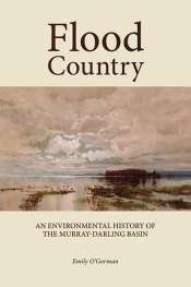 Paul Humphries reviews 'Flood Country' by Emily O’Gorman