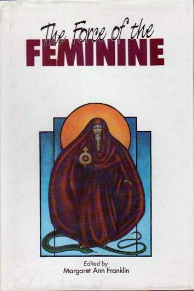 Delys Bird reviews &#039;The Force of the Feminine&#039; edited by Margaret Ann Franklin