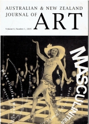 Catherine Bell reviews ‘Australian & New Zealand Journal of Art: Masculinities, vol. 6, no. 1, 2005’ edited by Karen Burns et al.