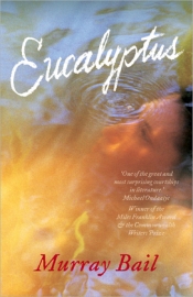 Peter Craven reviews 'Eucalyptus: A novel' by Murray Bail