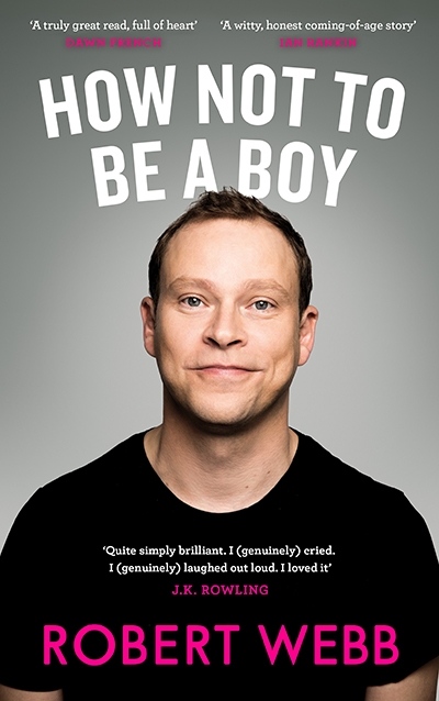 James McNamara reviews &#039;How Not To Be A Boy&#039; by Robert Webb and &#039;This Is Going To Hurt: Secret diaries of a junior doctor&#039; by Adam Kay