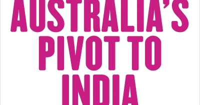 John Zubrzycki reviews &#039;Australia’s Pivot to India&#039; by Andrew Charlton