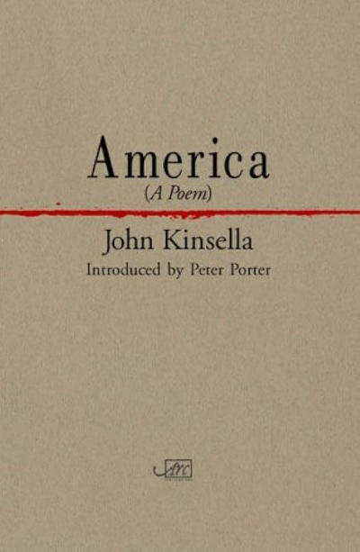 Anthony Lynch reviews ‘America Or Glow: A poem’ by John Kinsella