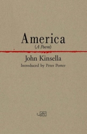 Anthony Lynch reviews ‘America Or Glow: A poem’ by John Kinsella