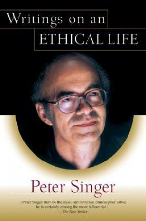 Tamas Pataki reviews &#039;Writings on an Ethical Life&#039; by Peter Singer